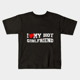 I Like My Hot Girlfriend I Heart My Girlfriend Kids T-Shirt